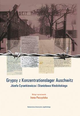 Kategoria: Źródła. „Grypsy z Konzentrationslager Auschwitz Józefa Cyrankiewicza i Stanisława Kłodzińskiego” (Wydawnictwo Uniwersytetu Jagiellońskiego)