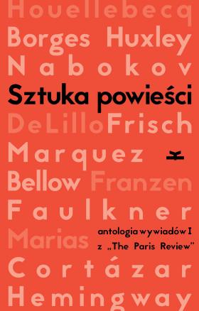 Sztuka powieści. Wywiady z pisarzami z „The Paris Review”, oprac. zbiorowe, tłum. Adam Pluszka, Dobromiła Jankowska, Książkowe Klimaty. Projekt okładki: Justyna Boguś/Mile Widziane.