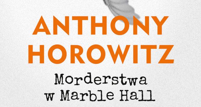 Anthony Horowitz, „Morderstwa w Marble Hall”
