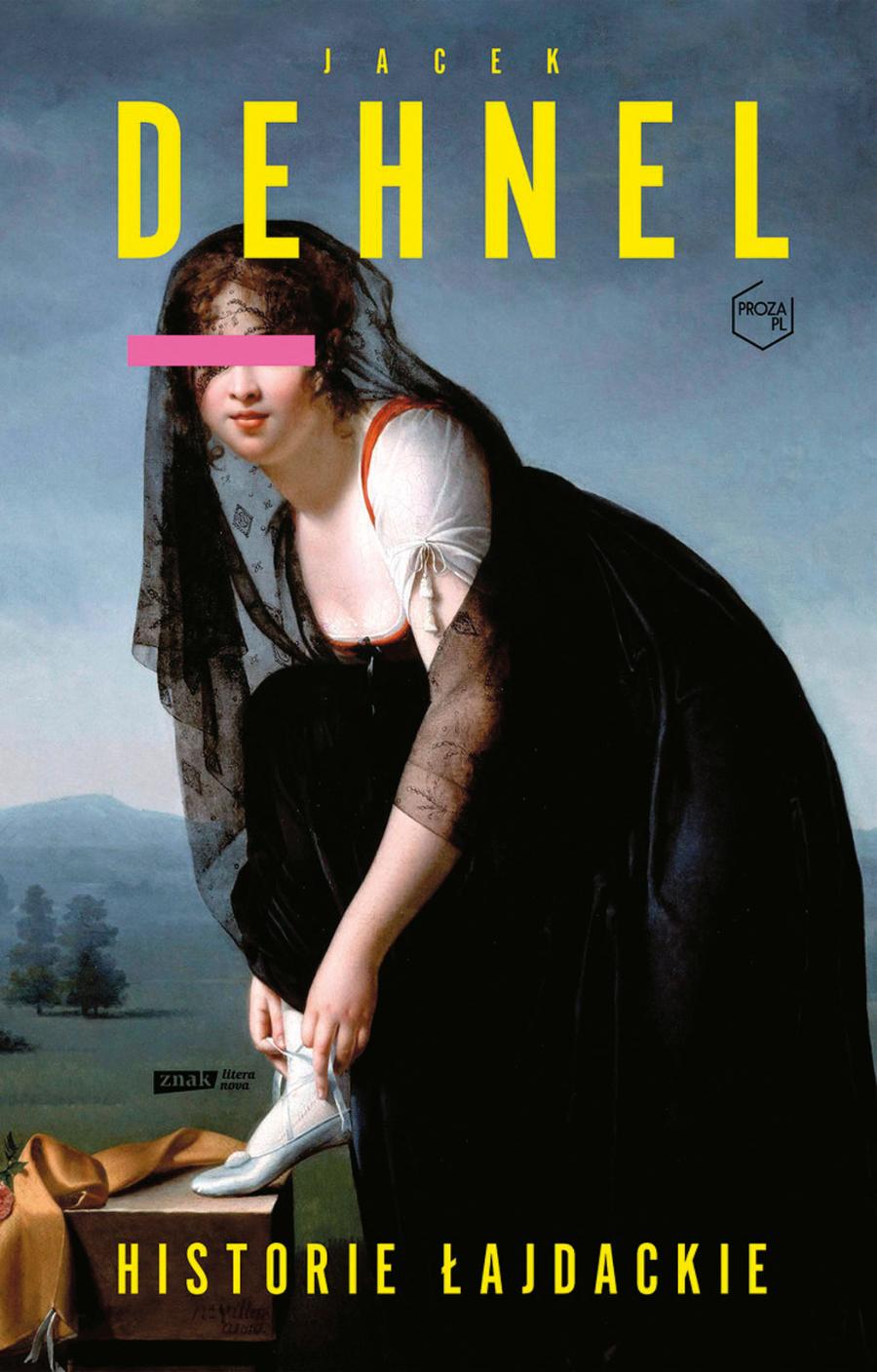 Jacek Dehnel, „Historie łajdackie”