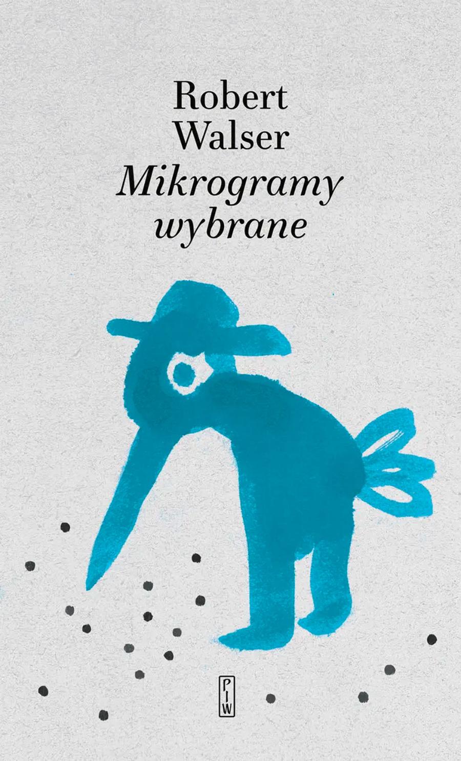 Robert Walser, „Mikrogramy wybrane”