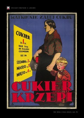Wańkowiczowskie „Cukier krzepi” - jeden z najsłynniejszych sloganów reklamowych dwudziestolecia na plakacie.