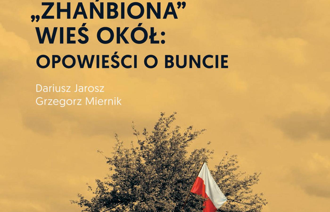 Dariusz Jarosz, Grzegorz Miernik, „Zhańbiona” wieś Okół: opowieści o buncie