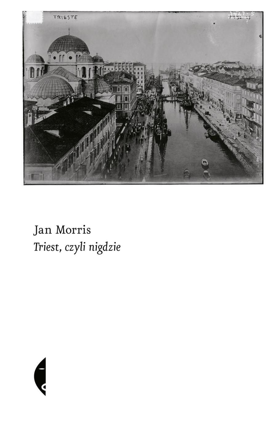 Jan Morris, „Triest, czyli nigdzie”