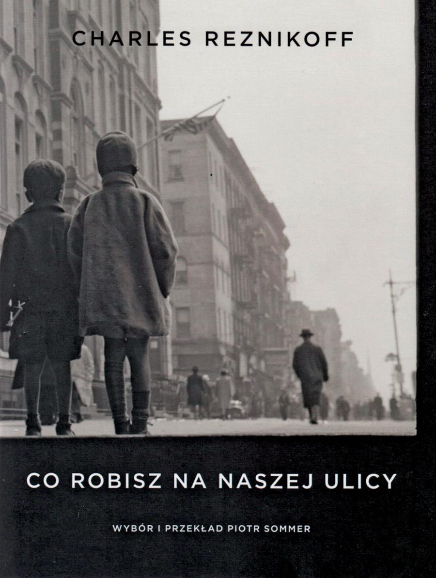 Recenzja Książki Charles Reznikoff Co Robisz Na Naszej