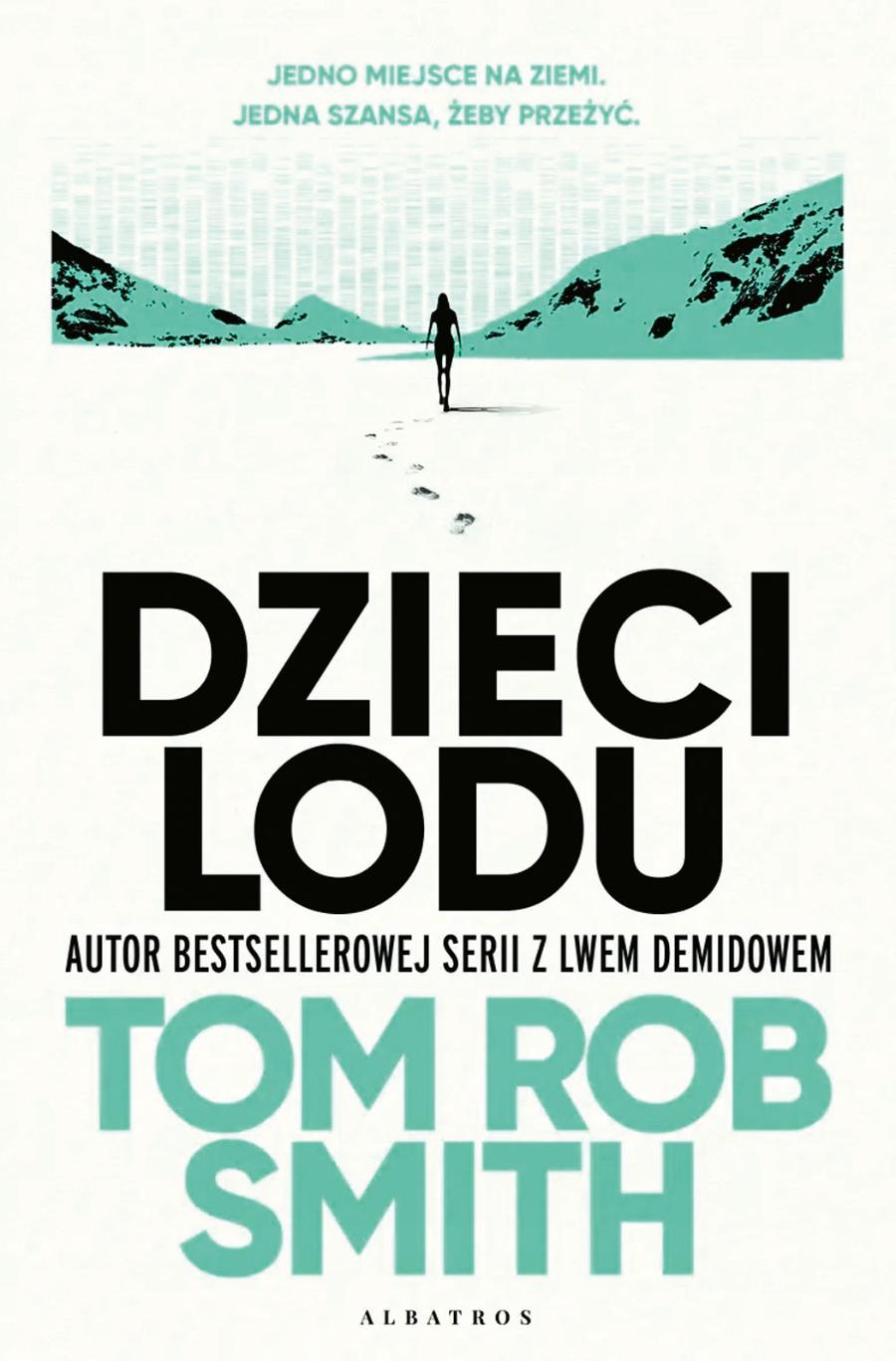 Tom Rob Smith „Dzieci lodu”