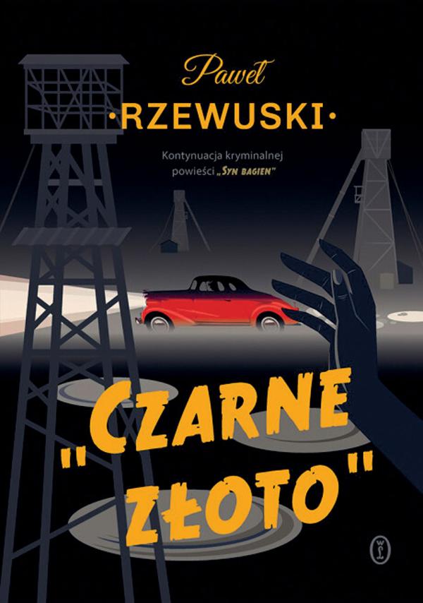 Paweł Rzewuski, „Czarne złoto”