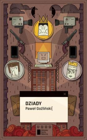 Paweł Goźliński, „Dziady”, Wydawnictwo Czarne. Projekt okładki: Fajne Chłopaki