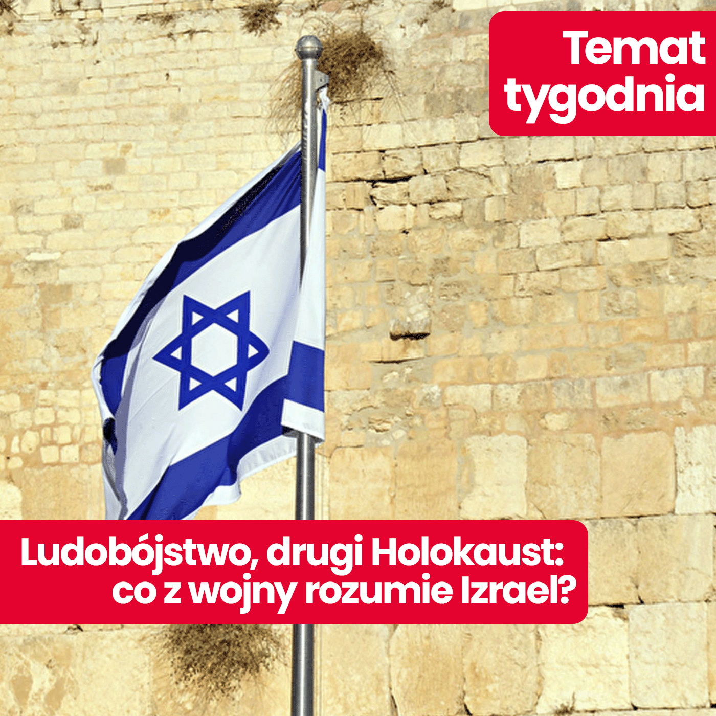 Temat tygodnia: Izrael vs Palestyna. Gdzie kończy się krytyka, a zaczyna antysemityzm? Wyjaśnia Agnieszka Zagner
