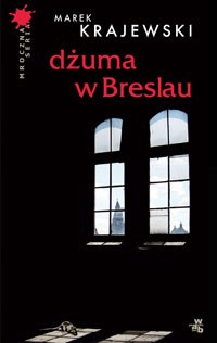 Recenzja książki: Marek Krajewski, "Dżuma w Breslau" | Co się ...