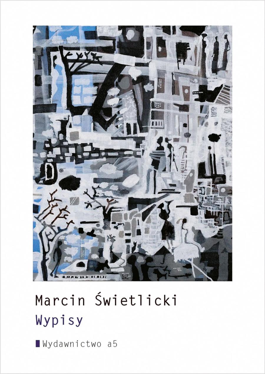 Marcin Świetlicki, „Wypisy”