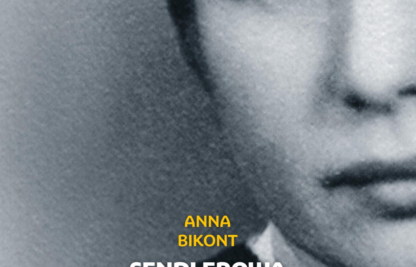 Okładka książki „Sendlerowa. W ukryciu” Anny Bikont.