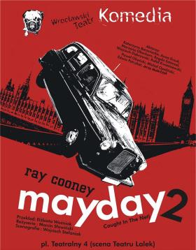 Plakat „Mayday 2” z Wrocławskiego Teatru Komedia
