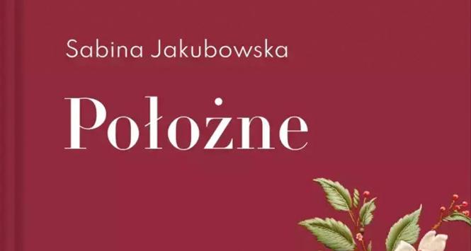Sabina Jakubowska, „Położne”