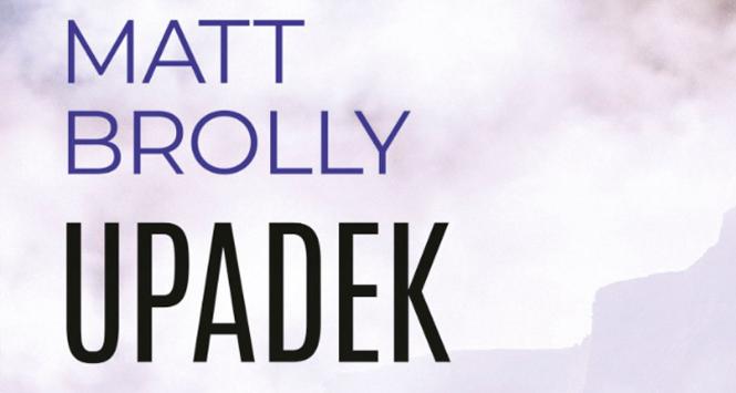 Matt Brolly, „Upadek”