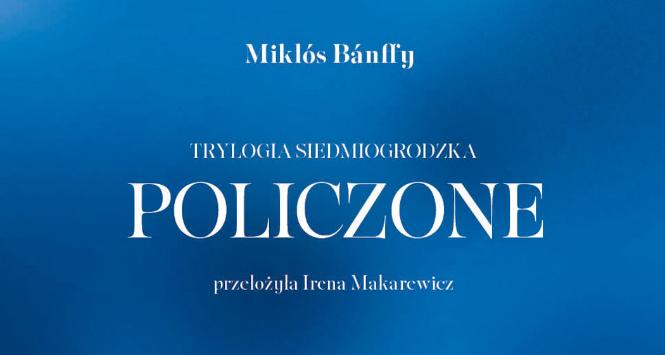 Książka Miklós Bánffy, Policzone, Trylogia siedmiogrodzka