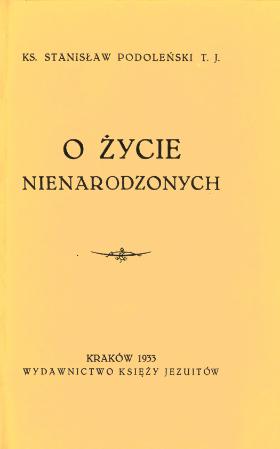 Publikacja ks. Podoleńskiego „O życie nienarodzonych” z lat 30.
