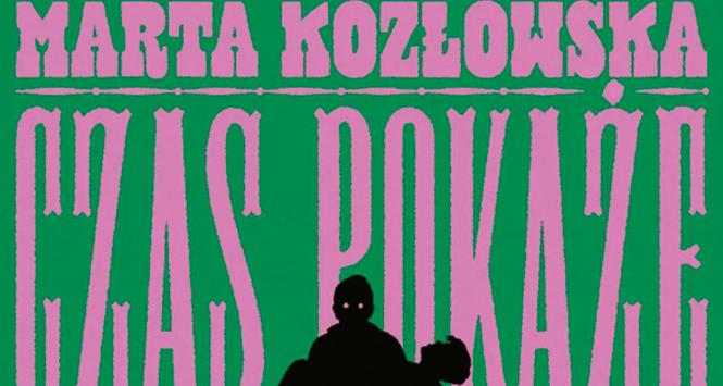 Marta Kozłowska, „Czas pokaże”