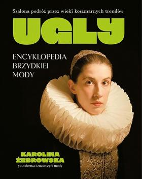 Karolina Żebrowska, UGLY. Encyklopedia brzydkiej mody