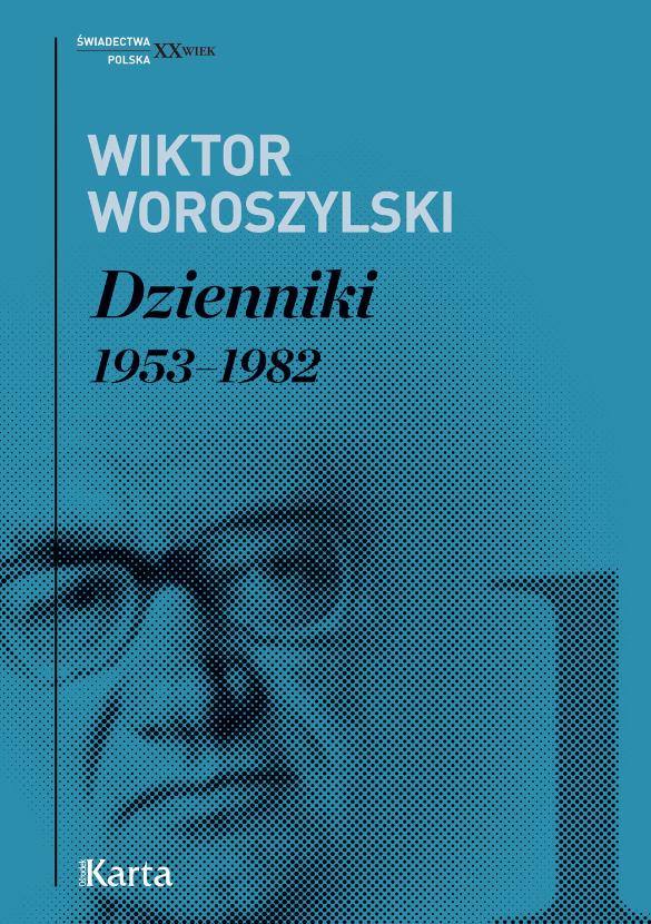 Okładka książki „Dzienniki Wiktora Woroszylskiego”
