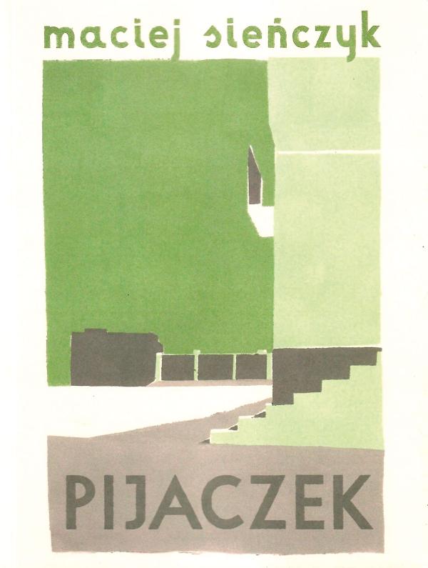 Maciej Sieńczyk, „Pijaczek”