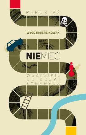 Włodzimierz Nowak, „Niemiec. Wszystkie ucieczki Zygfryda”, Wydawnictwo Agora. Projekt okładki: Ula Pągowska.