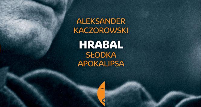 Książka Hrabal. Słodka apokalipsa