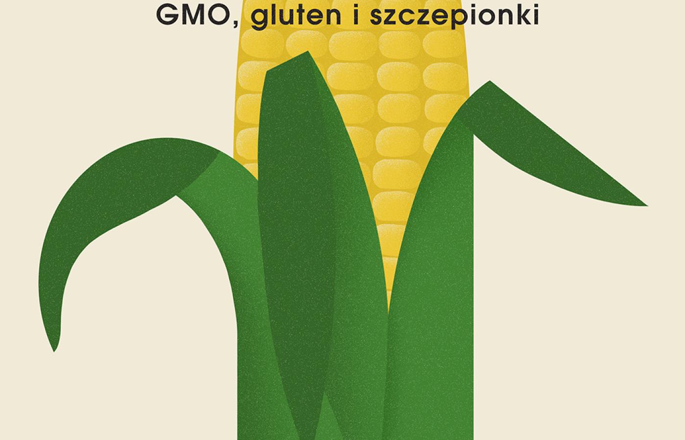 Okładka książki „W królestwie Monszatana. GMO, gluten i szczepionki”