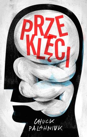 Chuck Palahniuk, „Przeklęci”, Niebieska Studnia. Projekt okładki: Paweł Jońca