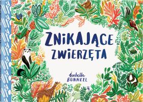 Isabella Bunnell, Znikające zwierzęta, Dwie Siostry, Warszawa 2017. I znów temat ekologiczny, tym razem będący połączeniem leksykonu z zabawą typu „Gdzie jest Wally?”. Isabella Bunnell postanowiła stworzyć książkę o zagrożonych gatunkach. Na poszczególnych rozkładówkach podzielonych na podstawie środowisk występowania (las deszczowy, rafy koralowe, przestworza) musimy odnaleźć ginące zwierzęta. Ginące dosłownie i w przenośni, bowiem zadaniem małego czytelnika jest odnalezienie ich na ilustracjach: gęsto zarysowanych, niezwykle bogatych w detale i kontrastowe kolory. Dla cierpliwych i spostrzegawczych.