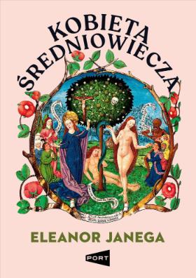 „Kobieta średniowiecza”, Eleanor Janega