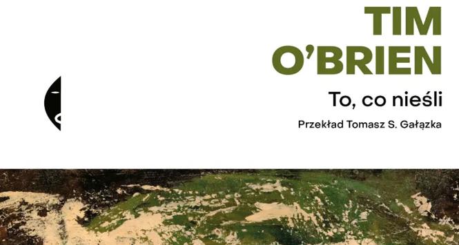 Tim O’Brien, „To, co nieśli”