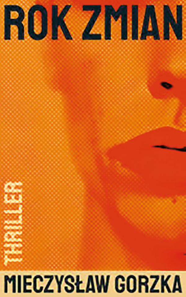 Mieczysław Gorzka, „Rok zmian”