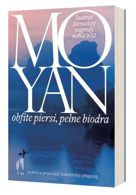 Mo Yan „Obfite piersi, pełne biodra”. Takimi atrybutami natura obdarza kobiety z małej chińskiej wioski. Od tych bioder, piersi i matczynego mleka uzależniony jest narrator powieści tegorocznego laureata literackiej Nagrody Nobla. Cena: 39,99