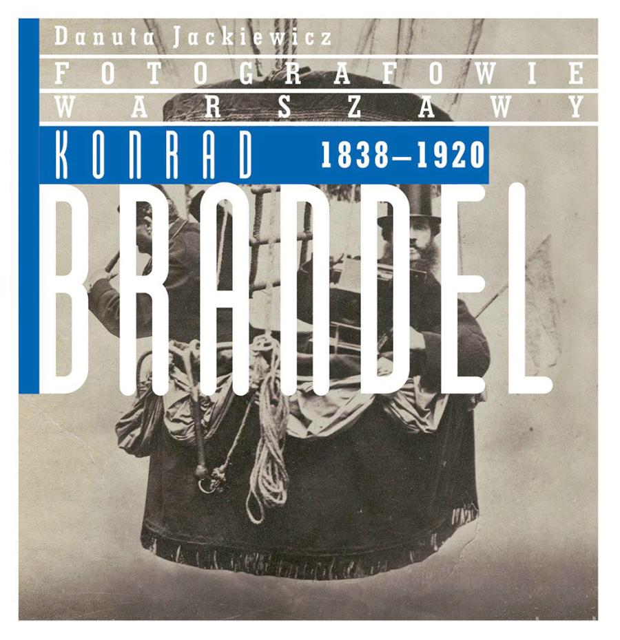 Album w serii wydawniczej Domu Spotkań z Historią i Muzeum Narodowego w Warszawie „Fotografowie Warszawy” pod redakcją Katarzyny Madoń-Mitzner.