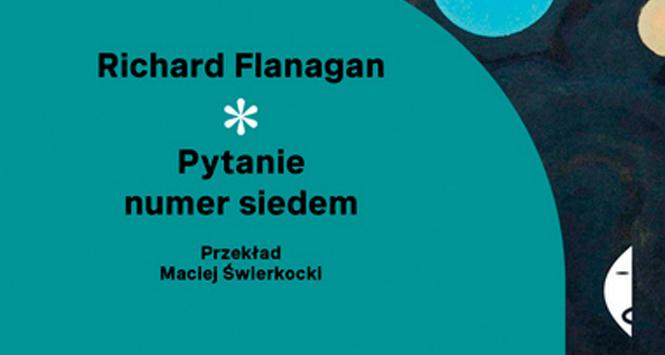 Richard Flanagan, „Pytanie numer siedem”