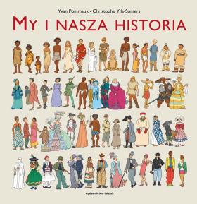 Yvan Pommaux, Christophe Ylla-Somers, „My i nasza historia”, Tatarak, Warszawa 2017. Proszę nie zwracać uwagi na nijaką okładkę publikacji, tylko czym prędzej zajrzeć do środka. Autorzy w porywający sposób przybliżają historię ludzkiej cywilizacji w pigułce. Przyjmują też zupełnie inną perspektywę niż wbijana do głów przez dekady w polskich szkołach. Po pierwsze, nie jest to historia europocentryczna – równie istotne jak Europa są tutaj Chiny, Indie czy Mali. Po drugie, historia wojen i konfliktów nie jest tu najważniejsza. A po trzecie, tym razem historia ludzkości to historia ludzi zwykłych, często słabych i wykorzystywanych, a nie historia zwycięzców. Yan Pommaux i Christophe Ylla-Sommers podkreślają to na każdym kroku. I chwała im za to.