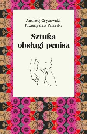 Okładka książki „Sztuka obsługi penisa”