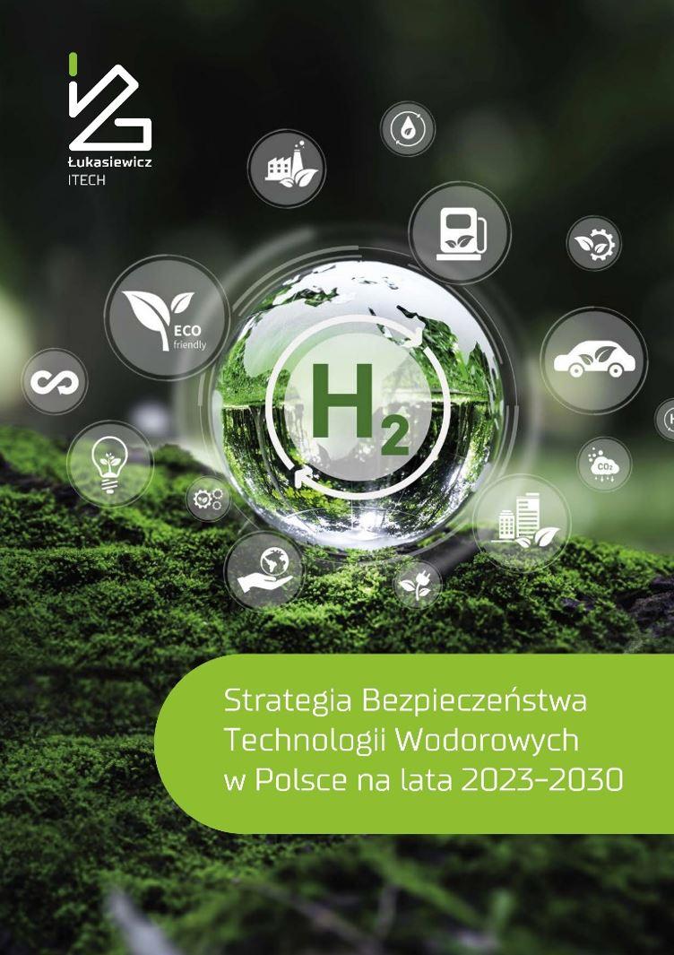 Strategia Bezpieczeństwa Technologii Wodorowych w Polsce na lata 2023-2030.