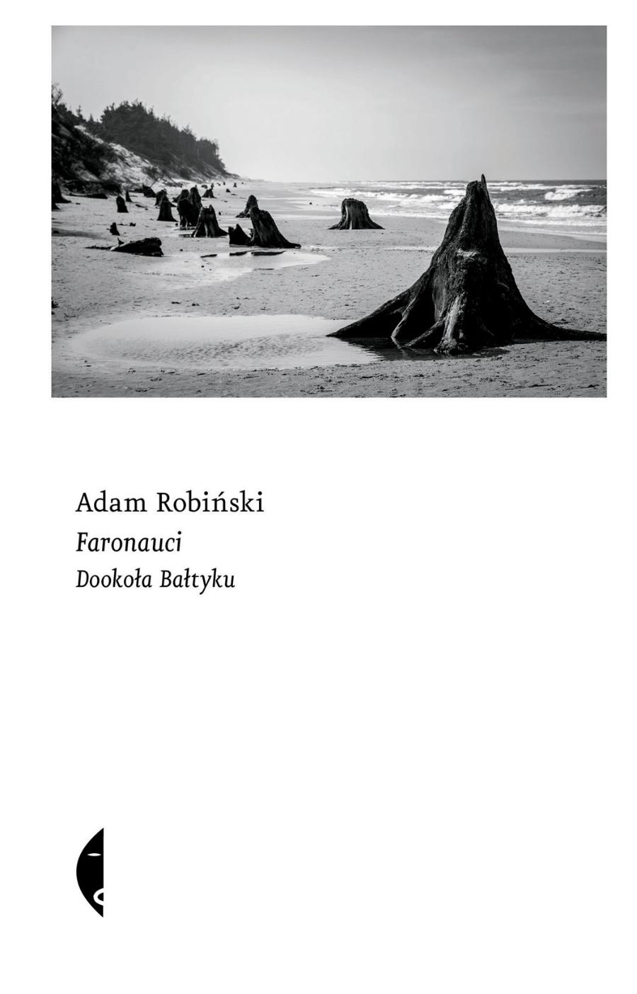 Adam Robiński, „Faronauci. Dookoła Bałtyku”