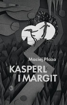 Maciej Płaza, „Kasperl i Margit”