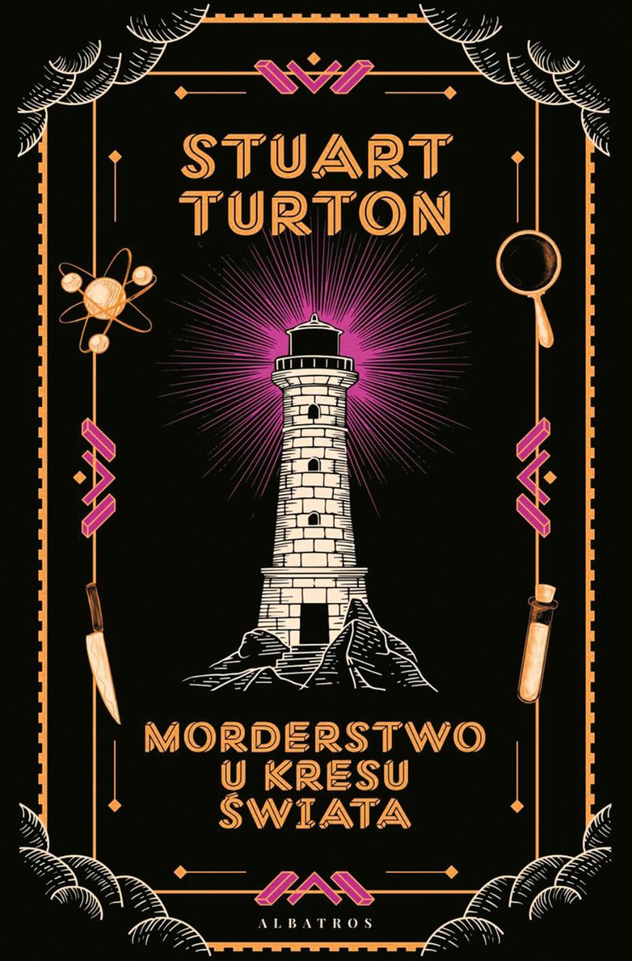 Stuart Turton, Morderstwo u kresu świata