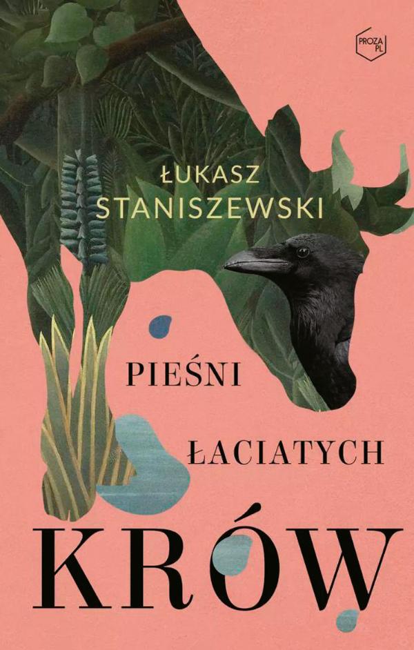 Łukasz Staniszewski, „Pieśni łaciatych krów”.