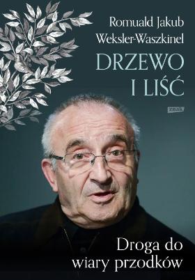 „Drzewo i liść. Powrót do wiary przodków”.