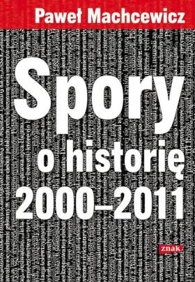 Paweł Machcewicz, Spory o historię 2000–2011, Znak 2012