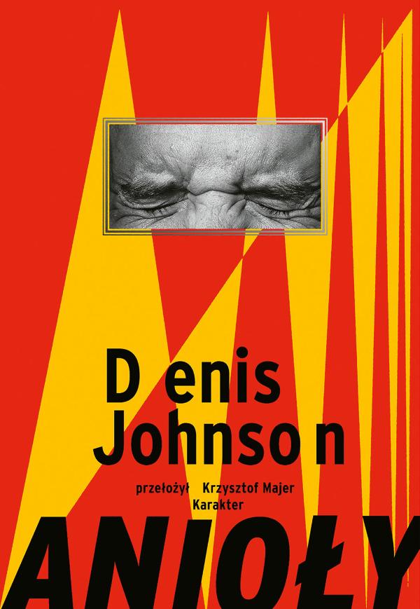 Denis Johnson, „Anioły”