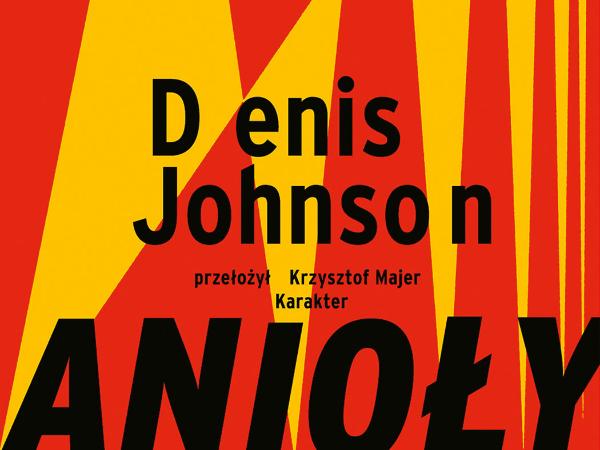 Denis Johnson, Anioły